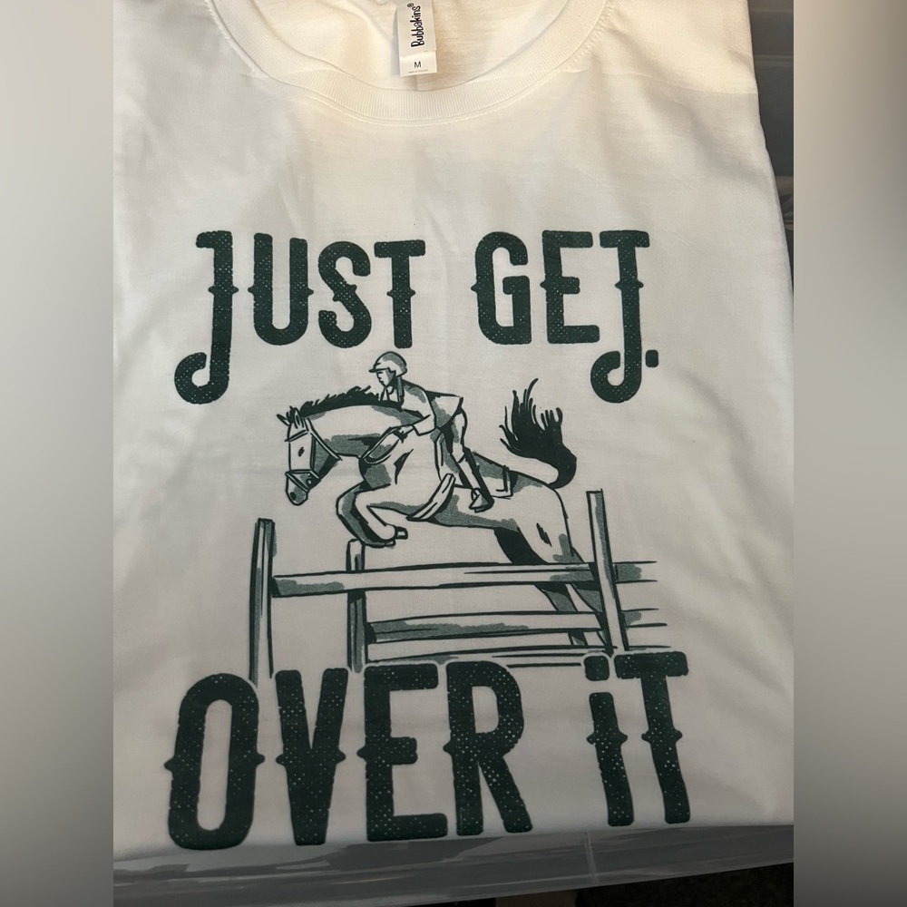 Brand new custom made Just Get Over It short sleeve shirts, sizes 2 M and 1 L